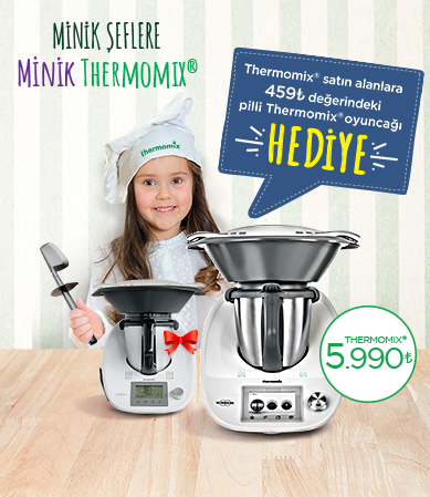 THERMOMIX TM5 ALANA OYUNCAK THERMOMIX HEDİYE THERMOMIX TM5 ALANA OYUNCAK THERMOMIX HEDİYE